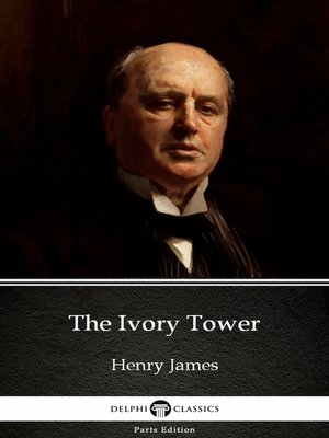 cover image of The Ivory Tower by Henry James (Illustrated)